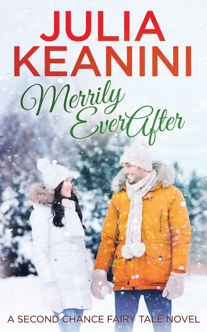 Merrily Ever After (Second Chance Fairy Tale) by Julia Keanini