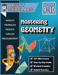 Mastering Geometry Workbook for Grades 9-10: 9th Grade & 10th Grade High School Math, Advanced Homeschool Curriculum, Summer Review & Practice Grade ... (Bright Scholars Grades 7–12 Collection) by Bright Scholars