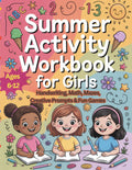 Summer Activity Workbook for Girls: Handwriting, Math, Mazes, Creative Prompts & Fun Games for Ages 6-12 by Maria Oprea