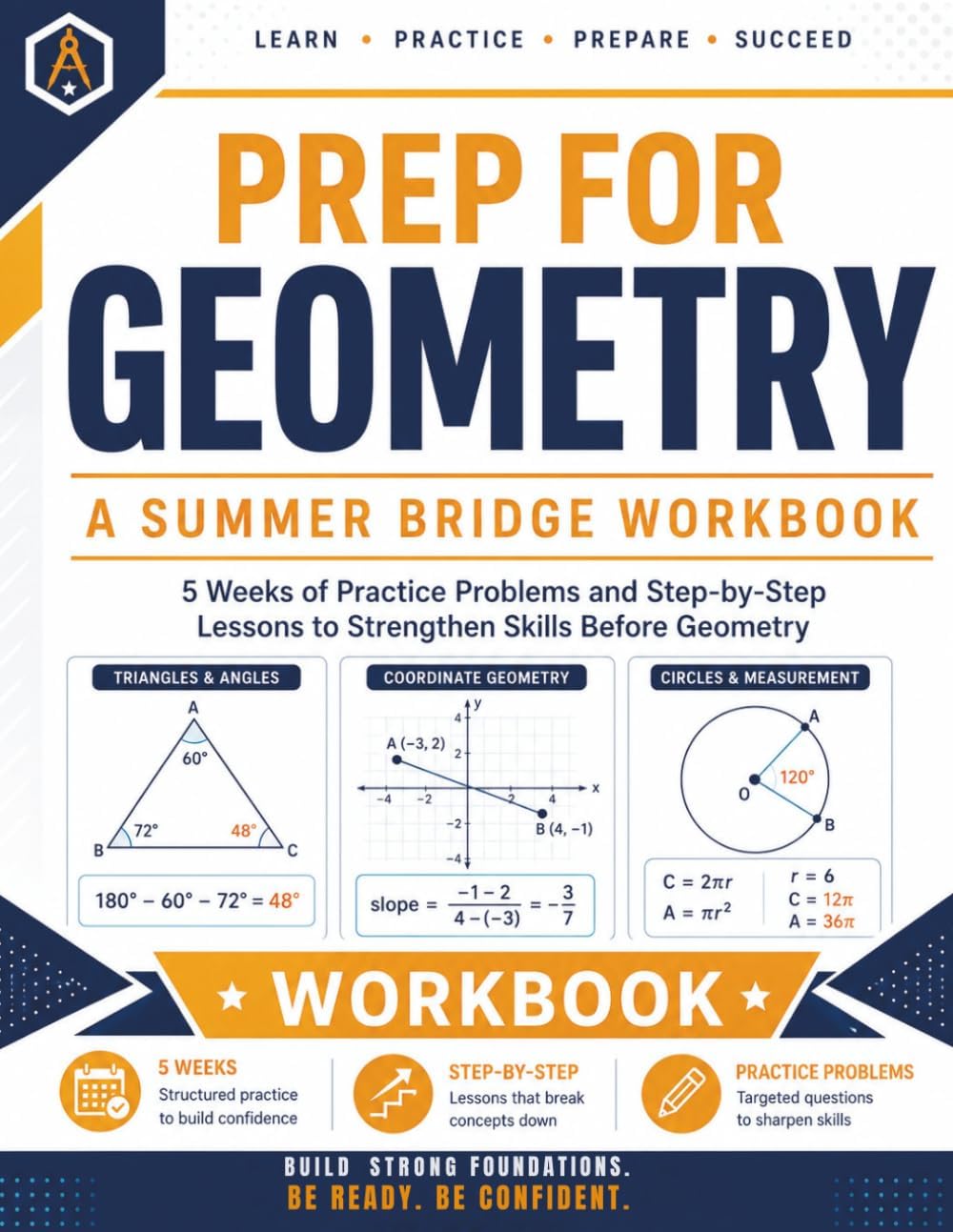 Prep For Geometry | A Summer Bridge Workbook: 5 Weeks of Practice Problems and Step-by-Step Lessons to Strengthen Skills before Geometry (Prep Math Workbook by Sam) by Samuel Adegboye