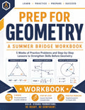 Prep For Geometry | A Summer Bridge Workbook: 5 Weeks of Practice Problems and Step-by-Step Lessons to Strengthen Skills before Geometry (Prep Math Workbook by Sam) by Samuel Adegboye