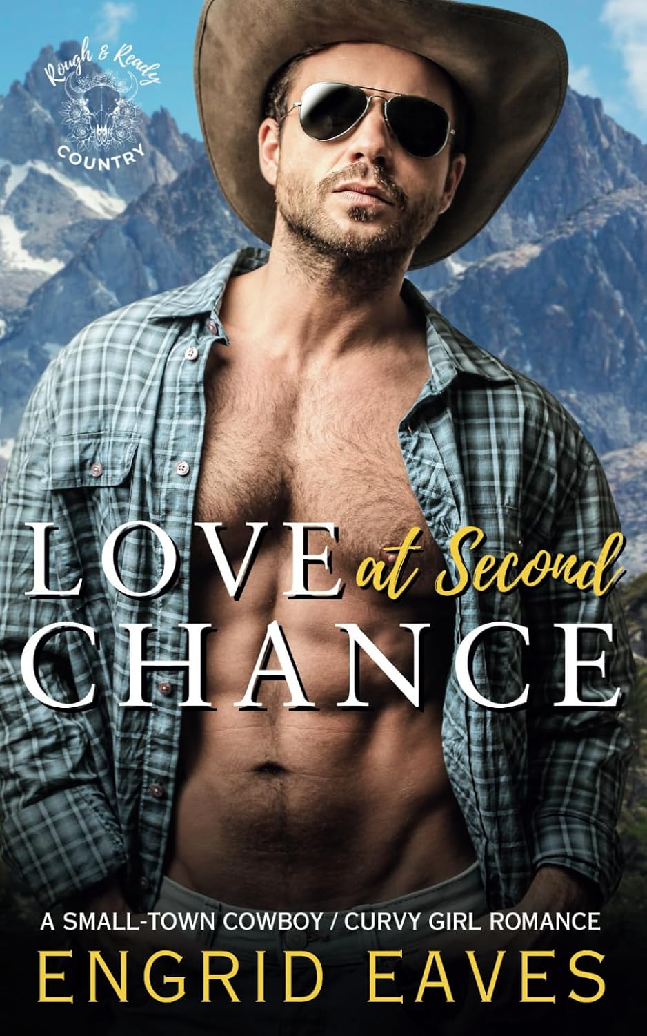 Love at Second Chance: A Small-Town Cowboy / Curvy Girl Romance (Rough & Ready Country) by Engrid Eaves