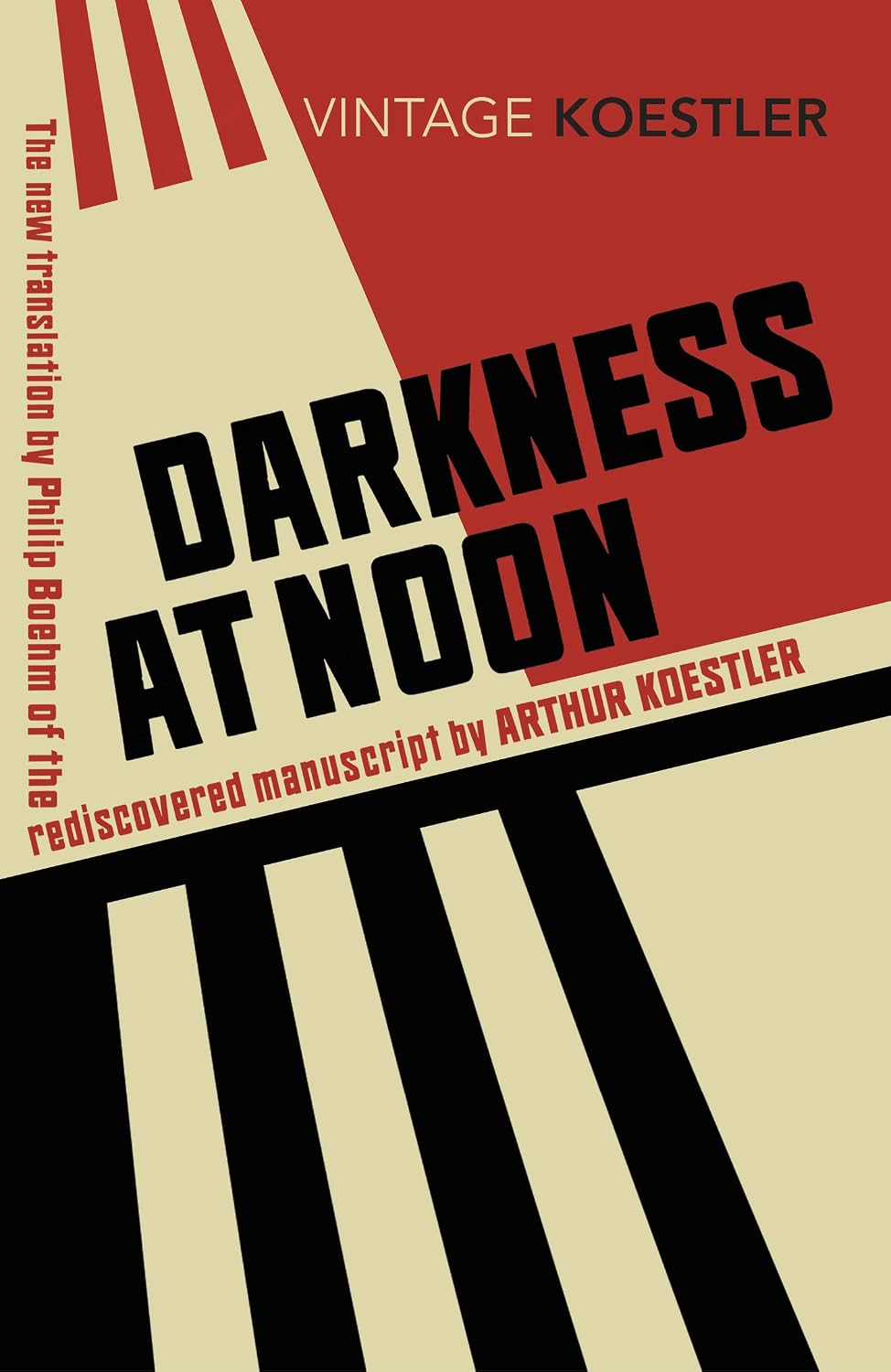 Darkness at Noon (Vintage Classics) by Arthur Koestler