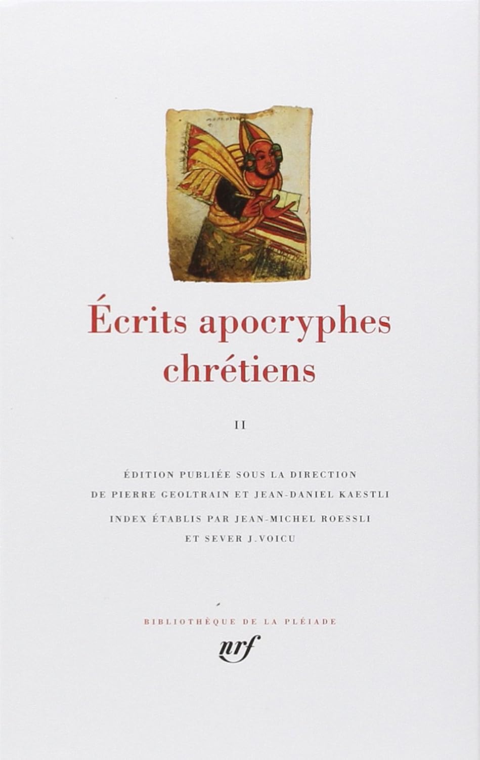 Ecrits Apocryphes Chretiens Tome II [Bibliotheque de la Pleiade] (French Edition) by Anonyme