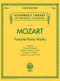 Mozart: Favorite Piano Works | 12 Classical Piano Sonatas Fantasias and Variations | Intermediate to Advanced Piano Sheet Music Collection | Essential ... (Schirmer's Library of Musical Classics) by Wolfgang Amadeus Mozart