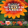 The New Western Garden Book: The Ultimate Gardening Guide by The Editors of Sunset