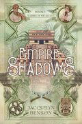 Empire of Shadows (Raiders of the Arcana) by Jacquelyn Benson