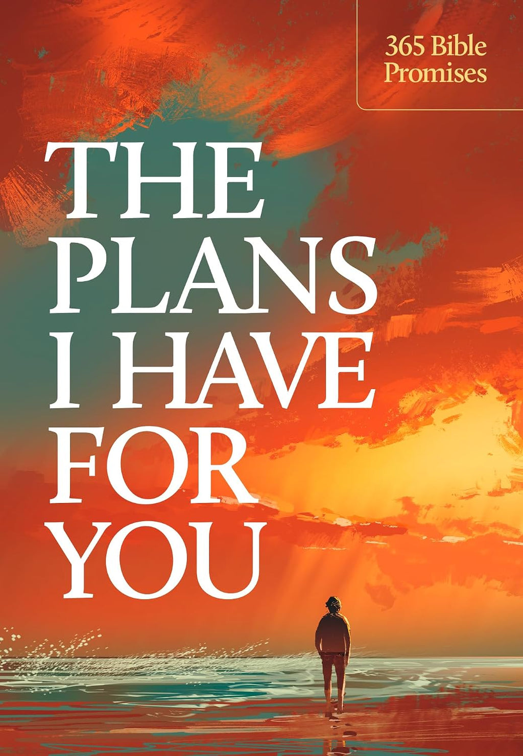 The Plans I Have for You: 365 Bible Promises (God's Daily Promises) by Ronald A. Beers