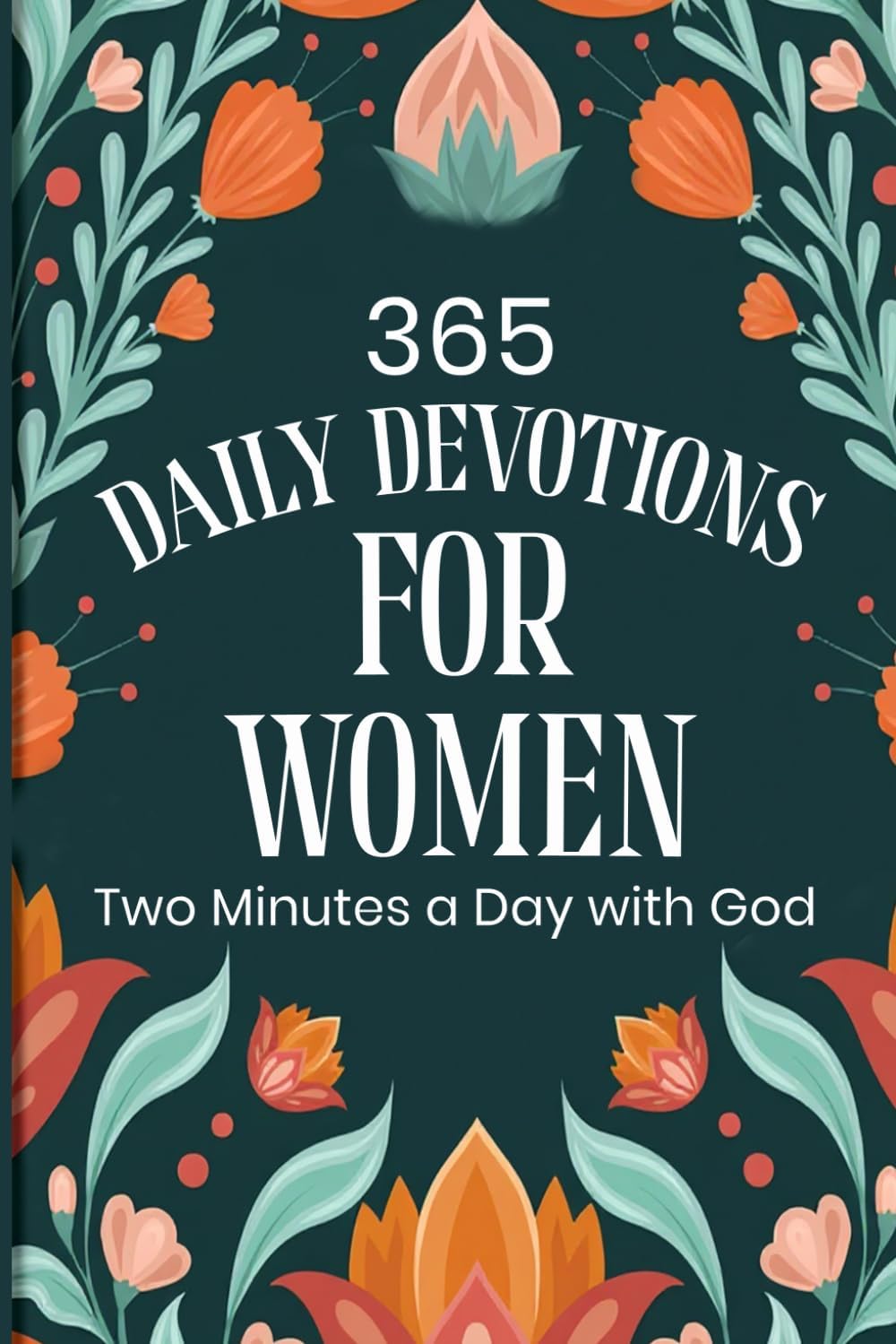Daily Devotional for Women: 365 Days of Scripture, Reflection, and Prayer to Grow in Faith, Hope, and God’s Love (Devotionals for Men, and Women, and Teens - See the Collections) by James R Baldwin
