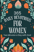 Daily Devotional for Women: 365 Days of Scripture, Reflection, and Prayer to Grow in Faith, Hope, and God’s Love (Devotionals for Men, and Women, and Teens - See the Collections) by James R Baldwin