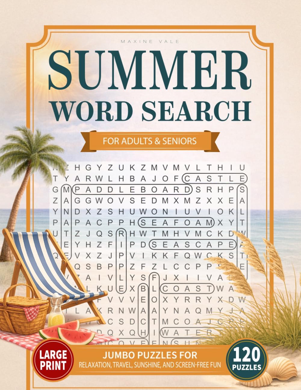 Summer Word Search for Adults & Seniors: Large Print Jumbo Puzzles for Relaxation, Travel, Sunshine, and Screen-Free Fun (Quiet Moments Word Search Series) by Maxine Vale