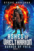 Burden of Fate: A LitRPG Progression Fantasy (Ashes of Vaeltharion) by Steve Harthun