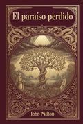 El Paraíso Perdido: John Milton ilustrado por Gustave Doré (Spanish Edition) by John Milton