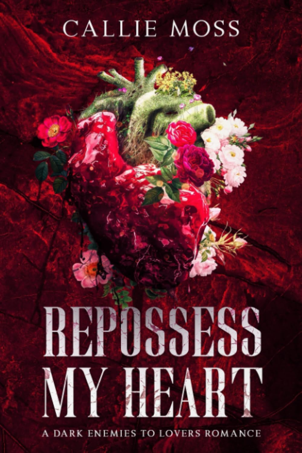 Repossess My Heart: A Dark Enemies to Lovers Romance by Callie Moss
