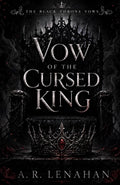 Vow of the Cursed King: A Dark Romantasy Arranged Marriage Romance (The Black Throne Vows) by A. R. Lenahan
