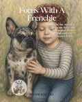 Focus With A Frenchie: Archi, the Attention Advocate, for a Little Boy named Alvin, who Creatively Harnesses ADHD. by Stevie Rae Hill