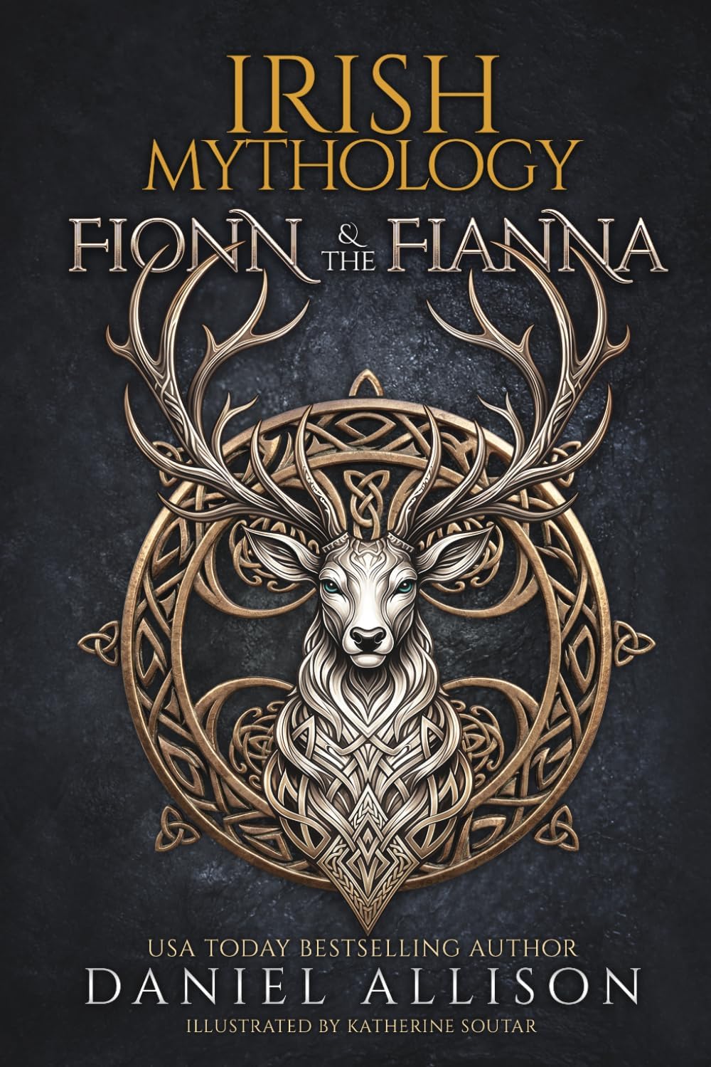 Irish Mythology: Fionn & The Fianna: A Retelling of the Irish Fenian Cycle (Celtic Myths & Legends Retold) by Daniel Allison