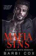 Mafia Sins: A Curvy Girl Mafia Romance (Mafia Enemies to Lovers) by Barbi Cox
