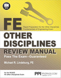 PPI FE Other Disciplines Review Manual – A Comprehensive Review Guide to Pass the NCEES FE Exam by Michael R. Lindeburg PE