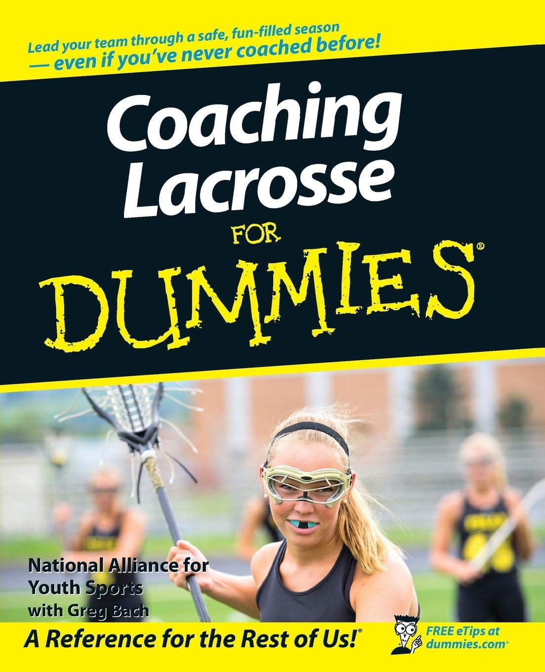 Coaching Lacrosse For Dummies (For Dummies Series) by National Alliance for Youth Sports