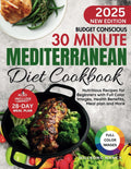 Budget Conscious 30 Minute Mediterranean Diet Cookbook: Nutritious Recipes for Beginners with Full Color Images, Health Benefits, Meal Plan and More by Hillsong Nancy