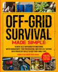 Off-Grid Survival Made Simple: Achieve Self-Sufficiency by Mastering Water Management, Food Preservation, and Even Self-Defense with Proven DIY Skills to Keep Your Family Safe by Homestead Haven Publishing