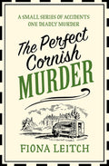 The Perfect Cornish Murder: An unputdownable cozy crime mystery that will make you laugh out loud (A Nosey Parker Cozy Mystery Book 3) by Fiona Leitch