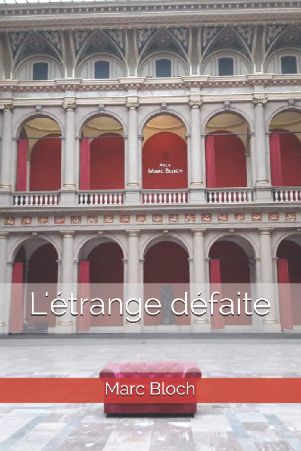 L'étrange défaite (French Edition) by Marc Bloch