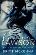 Loving Lawson: An Enemies-to-Lovers Standalone Romance (Lawson Lovers Series) by Britt McKenna