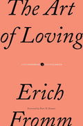 The Art of Loving by Erich Fromm