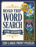 Road Trip Word Search for Seniors: 120 Large Print Puzzles Featuring Scenic Drives, Small Towns, Roadside Diners, State Parks, Travel Snacks, and ... Print Word Search Collection for Seniors) by Seneca Book Press