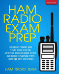 Ham Radio Exam Prep: A License Manual and Study Guide for the Amateur Radio General Class and Radio Technician Tests with 100 Test Questions by Ham Radio Team