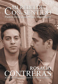 Mi Rebelde Con-Sentido: Padres Deficientes-Hijos Desafiantes (Spanish Edition) by Rosalio Contreras