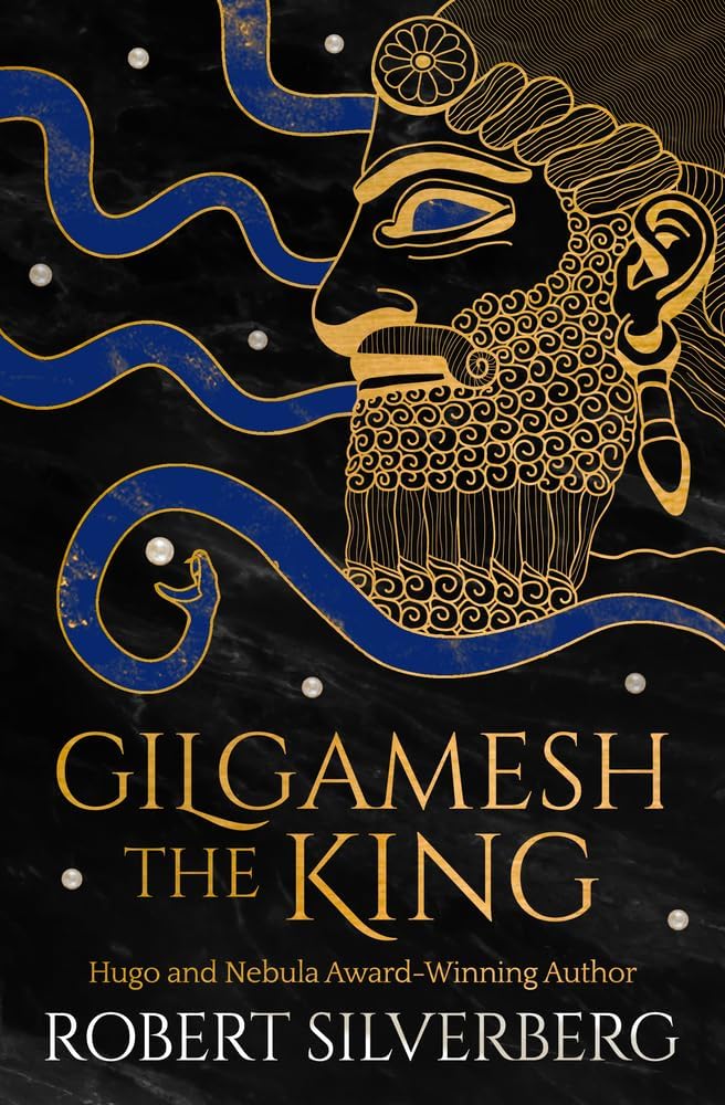 Gilgamesh the King by Robert Silverberg