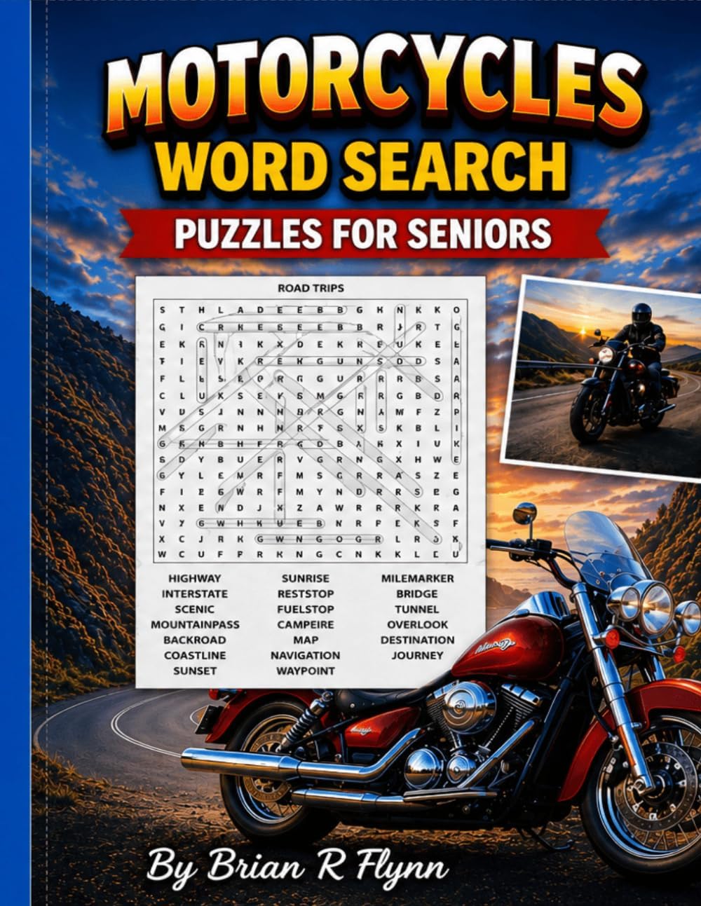 MOTORCYCLES WORD SEARCH PUZZLES FOR SENIORS: LARGE PRINT EASEY READ 2000 UNIQUE WORDS 100 PUZZLES EACH WITH 20 by Brian R Flynn