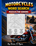 MOTORCYCLES WORD SEARCH PUZZLES FOR SENIORS: LARGE PRINT EASEY READ 2000 UNIQUE WORDS 100 PUZZLES EACH WITH 20 by Brian R Flynn