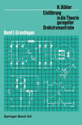 Einführung in die Theorie Geregelter Drehstromantriebe: Band 1: Grundlagen (Lehrbücher der Elektrotechnik) (German Edition) by H. Bühler