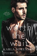 Worth the Wait: A Second Chance Small Town Romance (Love at First Sight) by Smartypants Romance