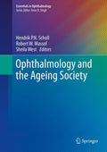 Ophthalmology and the Ageing Society (Essentials in Ophthalmology) by Hendrik P.N. Scholl