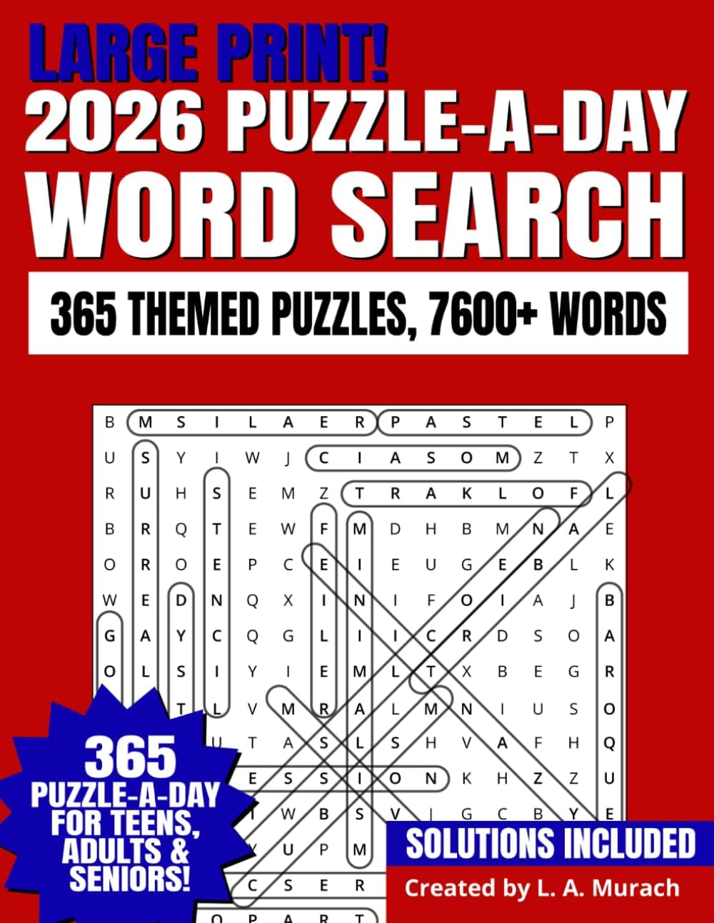 2026 Word Search Puzzle-a-Day for Teens, Adults, and Seniors: 365 Large Print Puzzles for Each Day of the Year | Anti eye strain reading | 7600+ words by L A. Murach