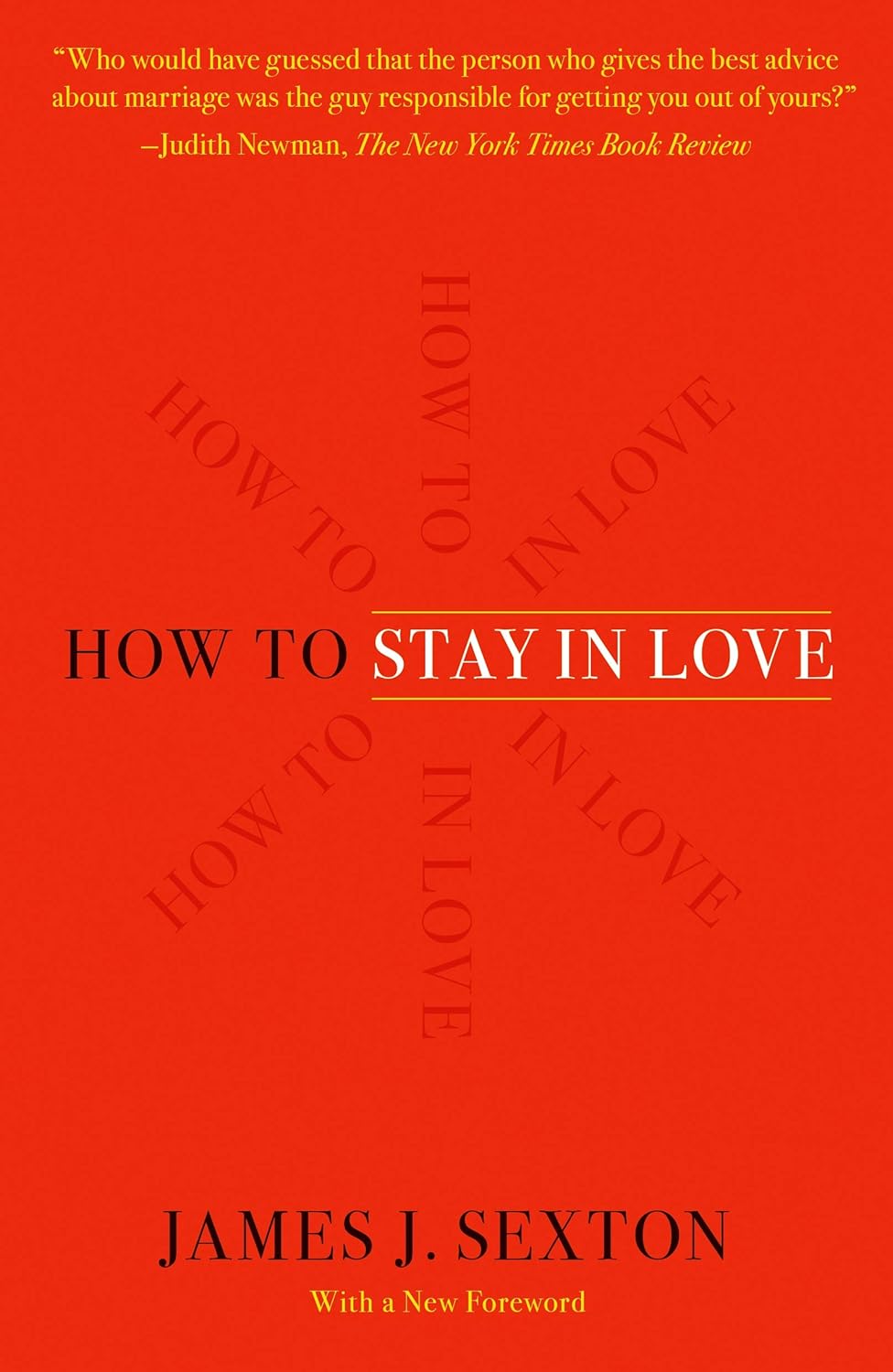How to Stay in Love by James J. Sexton
