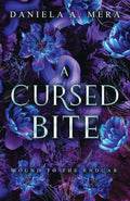 A Cursed Bite: A Grumpy Sunshine Romantasy (Bound to the Enduar) by Daniela A. Mera