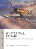 Winter War 1939–40: Repelling the Soviets from Finnish skies (Air Campaign, 61) by Kari Stenman