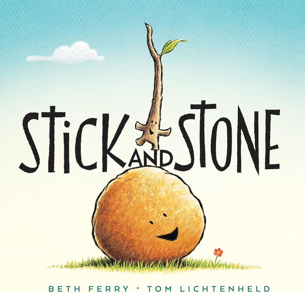 Stick and Stone: A Heartwarming Friendship Adventure About Kindness and Sticking Together by Beth Ferry