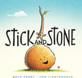 Stick and Stone: A Heartwarming Friendship Adventure About Kindness and Sticking Together by Beth Ferry