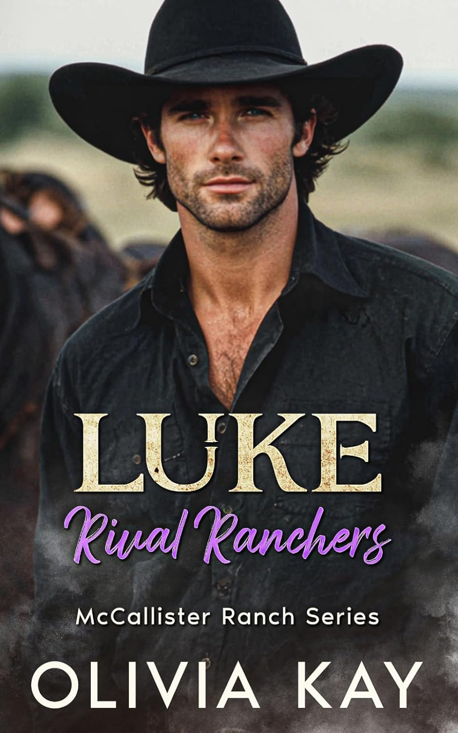 Luke-Rival Ranchers: Enemies to Lovers-Small Town Ranch- (Book 3 McCallister Ranch Series) by Olivia Kay