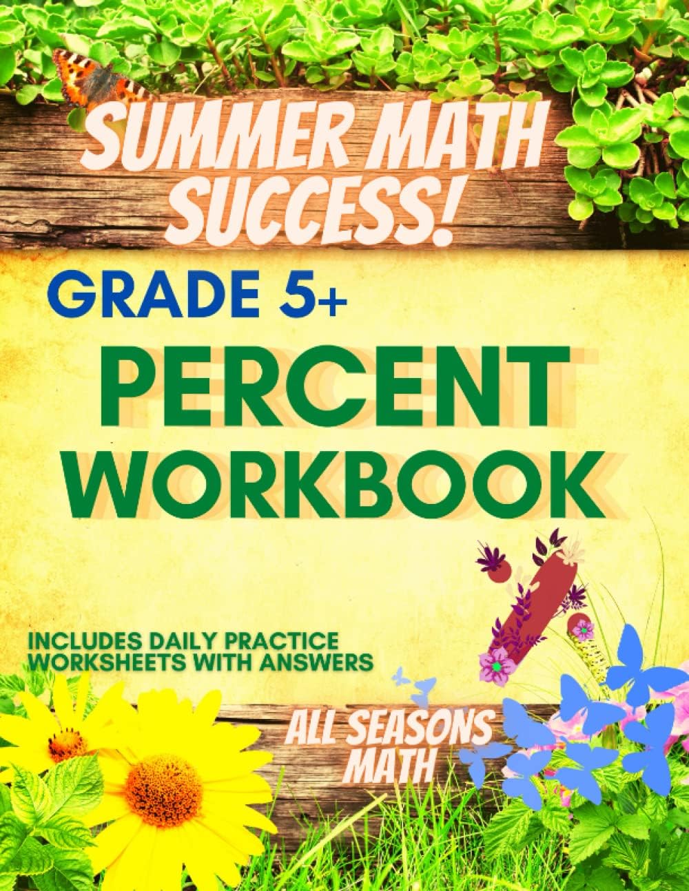 Summer Math Success: Percent Workbook Grade 5+: Learning Percentages with Real life Word Problems by AllSeasonsMath Teachers Publishing