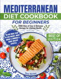 Mediterranean Diet Cookbook for Beginners: 2000 Days of Easy & Delicious Recipes for Lifelong Health | 30-Day Meal Plan to Lose Weight, Boost Energy & Embrace a Heart-Healthy Lifestyle by Elena Marinos