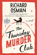 The Thursday Murder Club: A Novel (A Thursday Murder Club Mystery) by Richard Osman