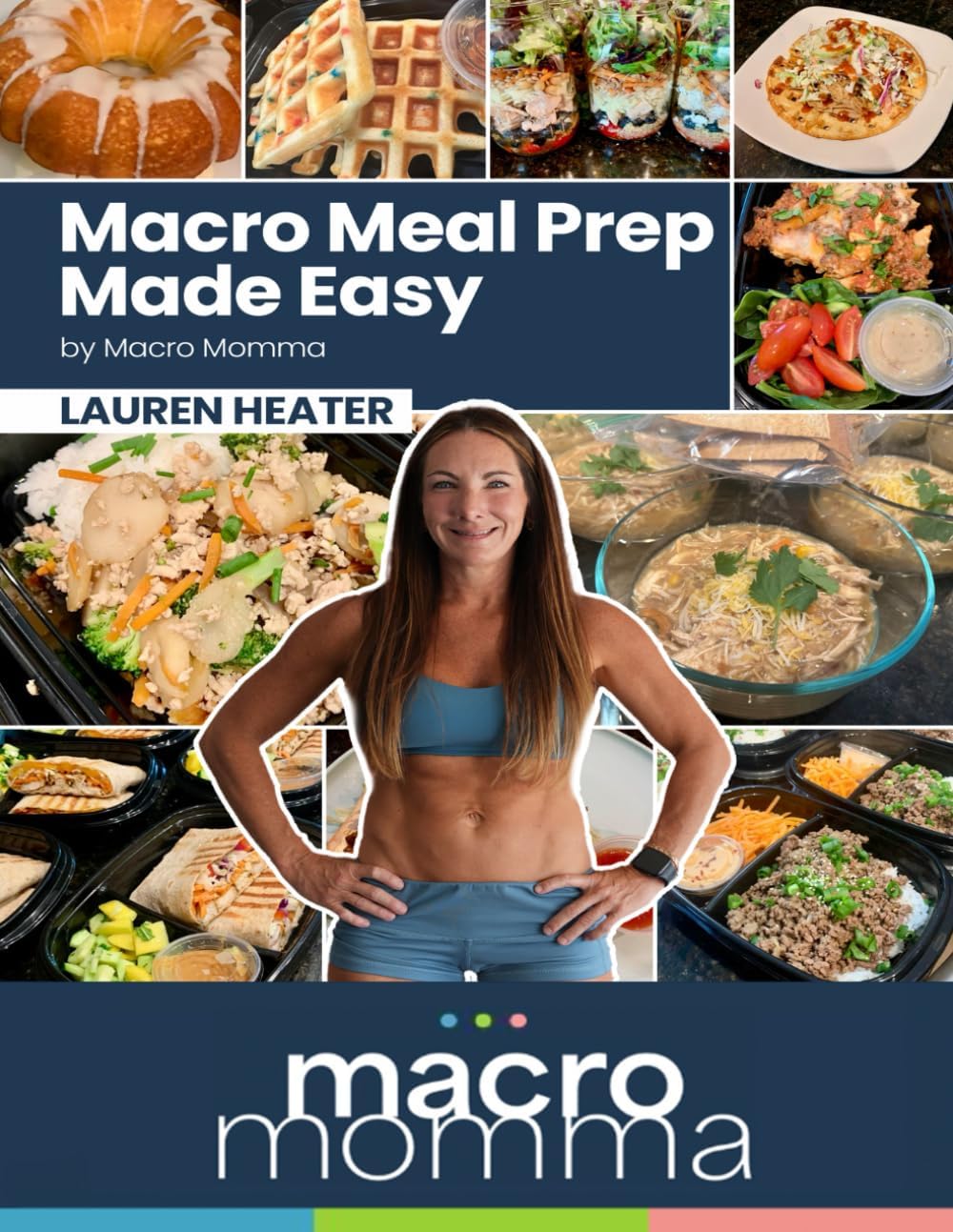 Macro Meal Prep Made Easy by Lauren Heater